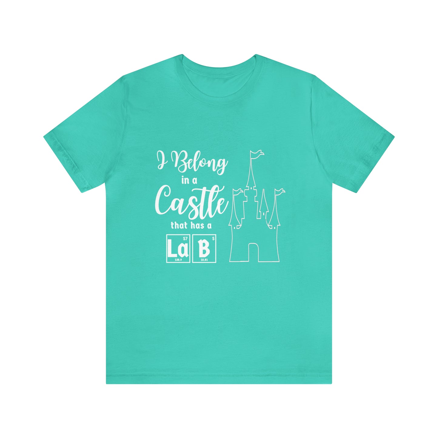 I Belong in a Castle with a Lab Science T-Shirt