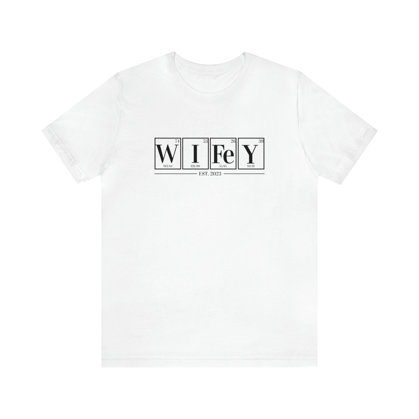 Wifey EST Shirt, Wifey Science Shirt, Chemistry Shirt, Chemistry Gift