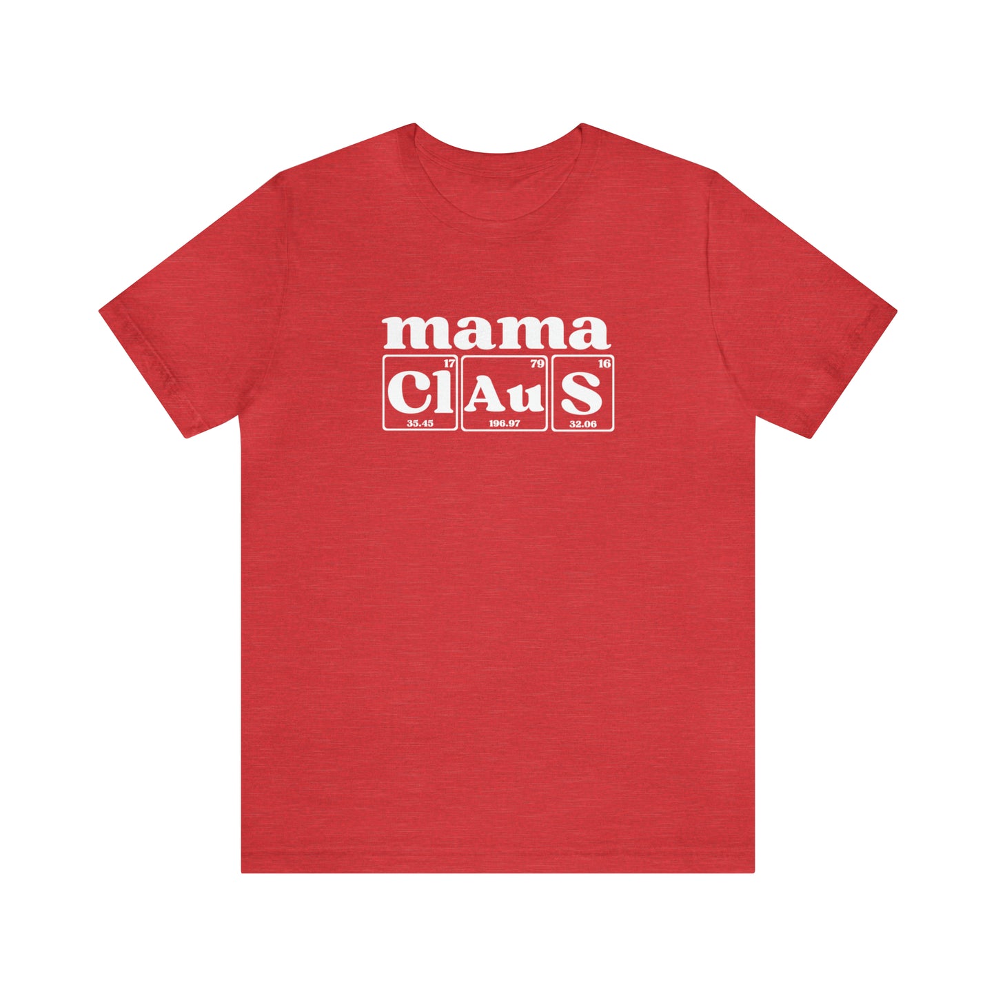 Mama Claus Christmas Shirt, Christmas T-Shirt, Holiday T-Shirt, Science Holiday Shirt