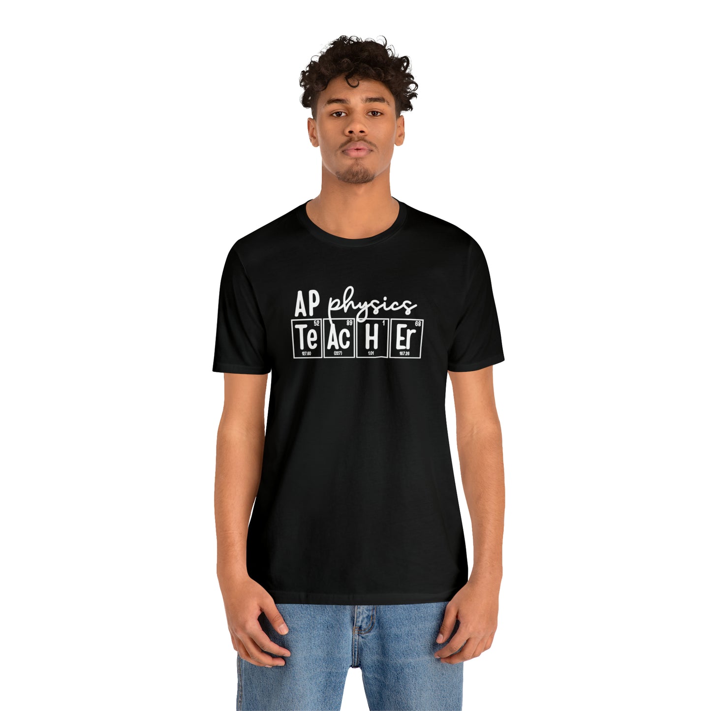 AP Physics Teacher Shirt, Periodic Table Shirt
