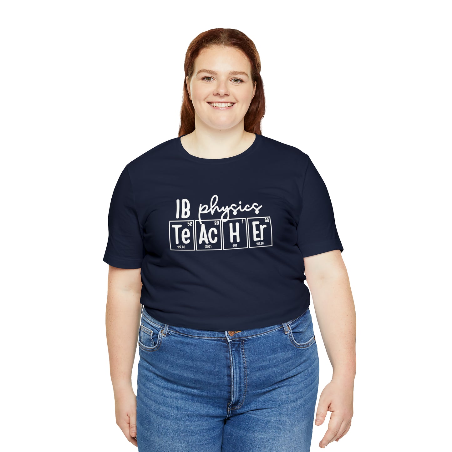 IB Physics Teacher Shirt, Periodic Table Shirt