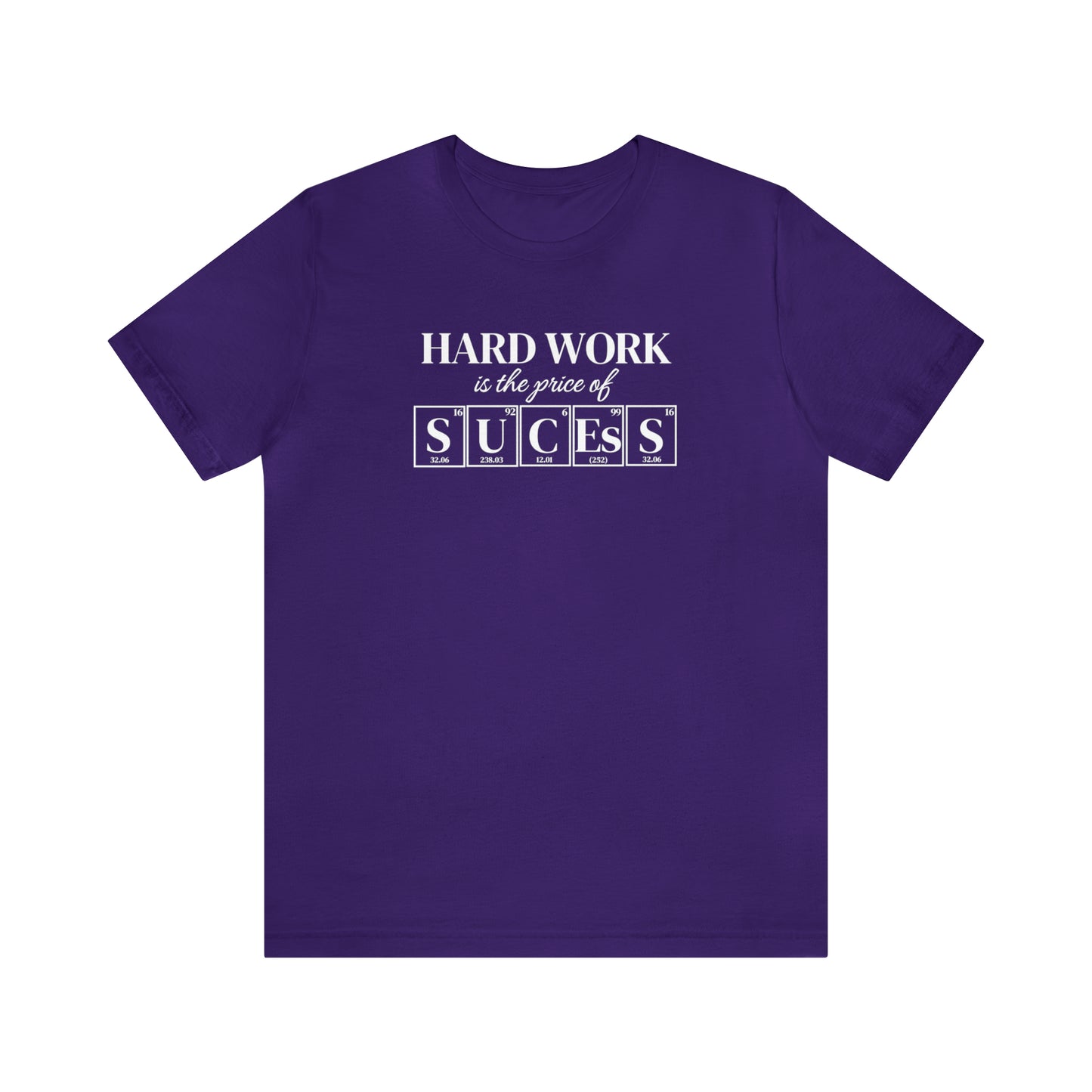 Hard Work is the Price of Success Science Shirt, Motivational Shirt, Periodic Table Humor, Science-Themed Tee