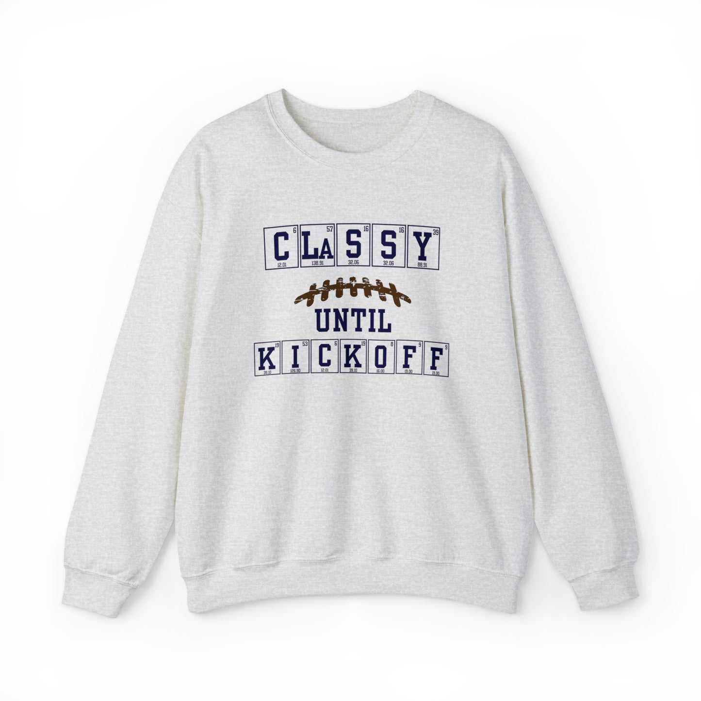 Classy Until Kickoff Crewneck Sweatshirt