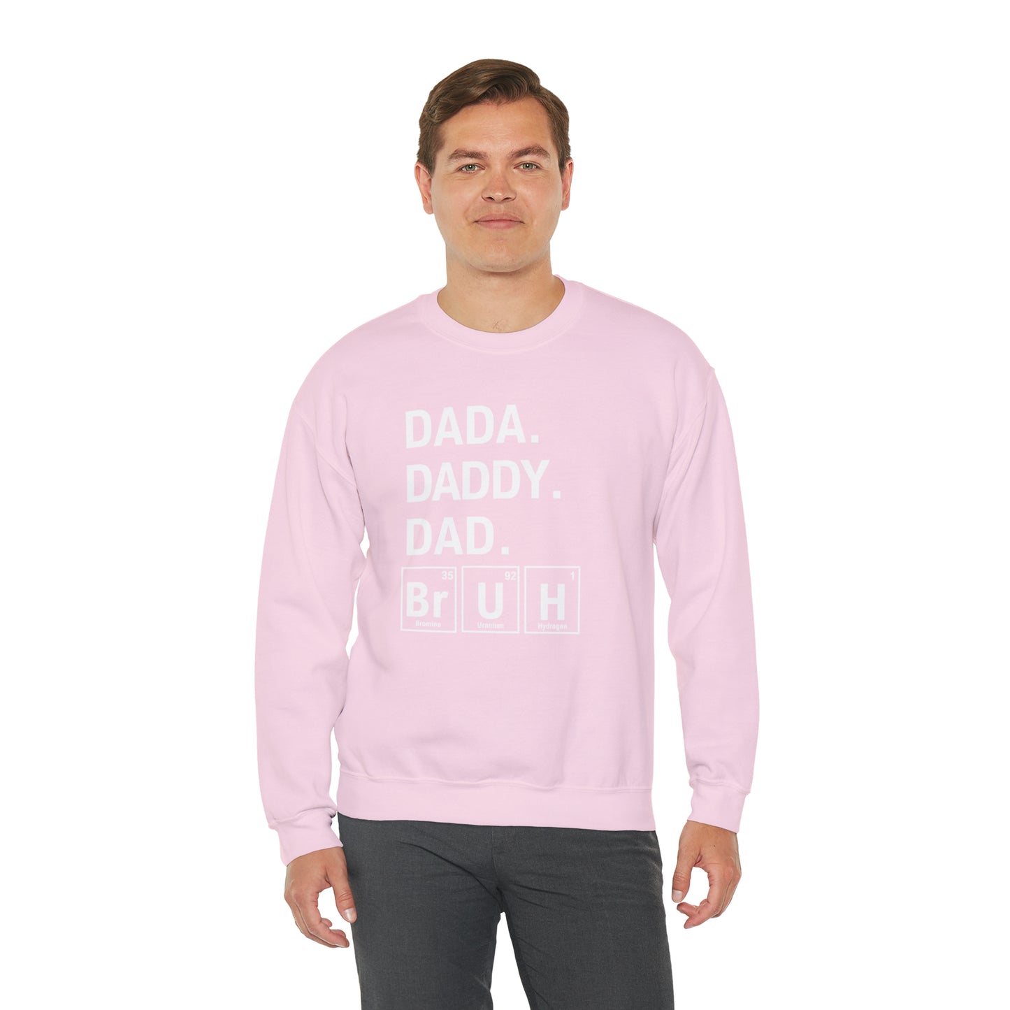 Dada, Daddy, Dad Bruh Science Sweatshirt