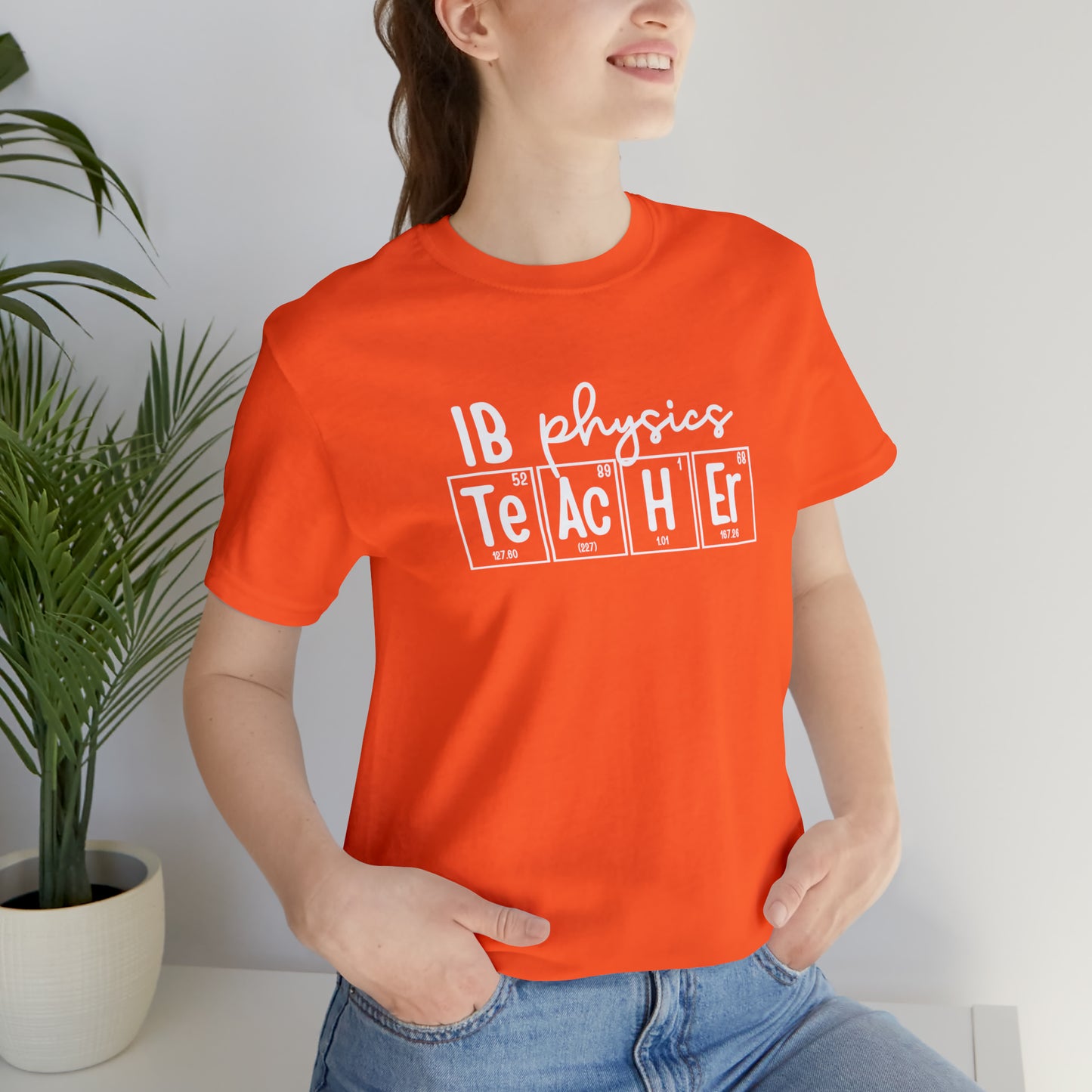 IB Physics Teacher Shirt, Periodic Table Shirt