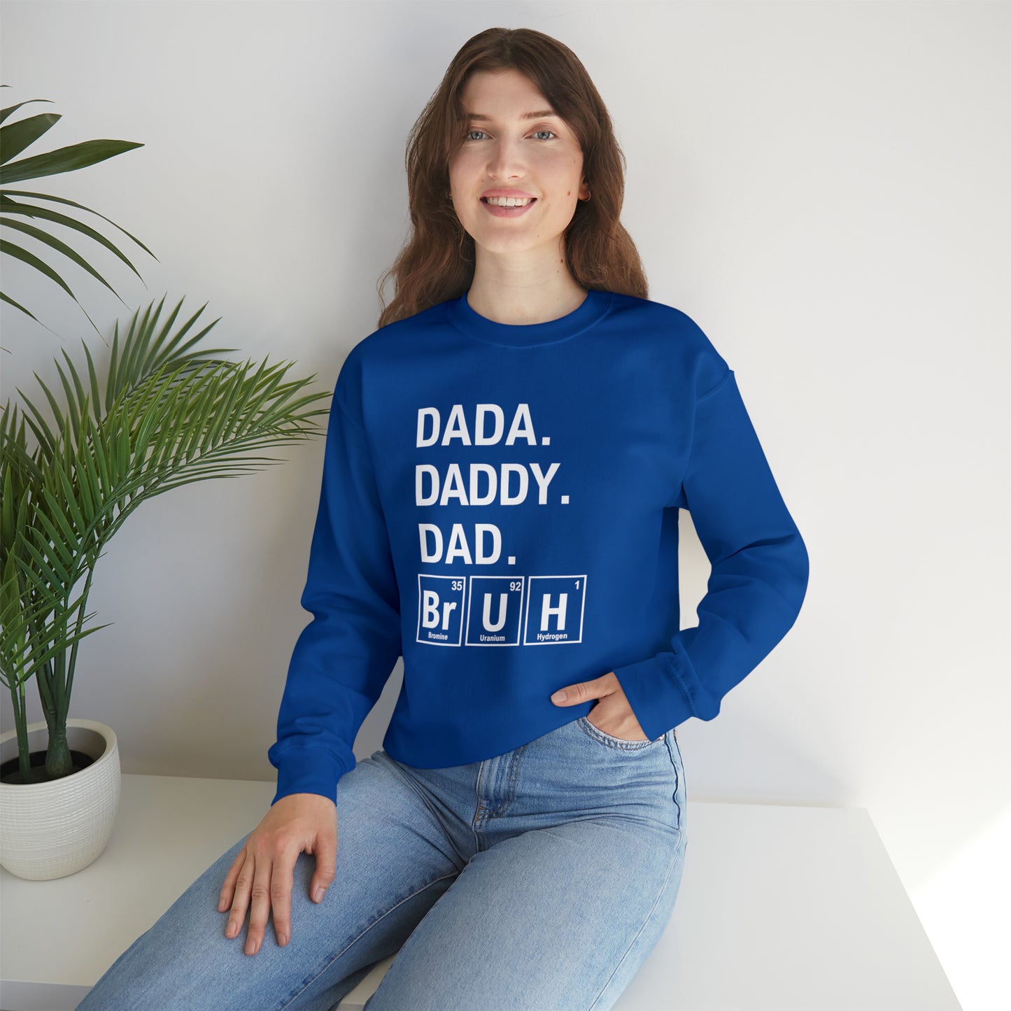 Dada, Daddy, Dad Bruh Science Sweatshirt