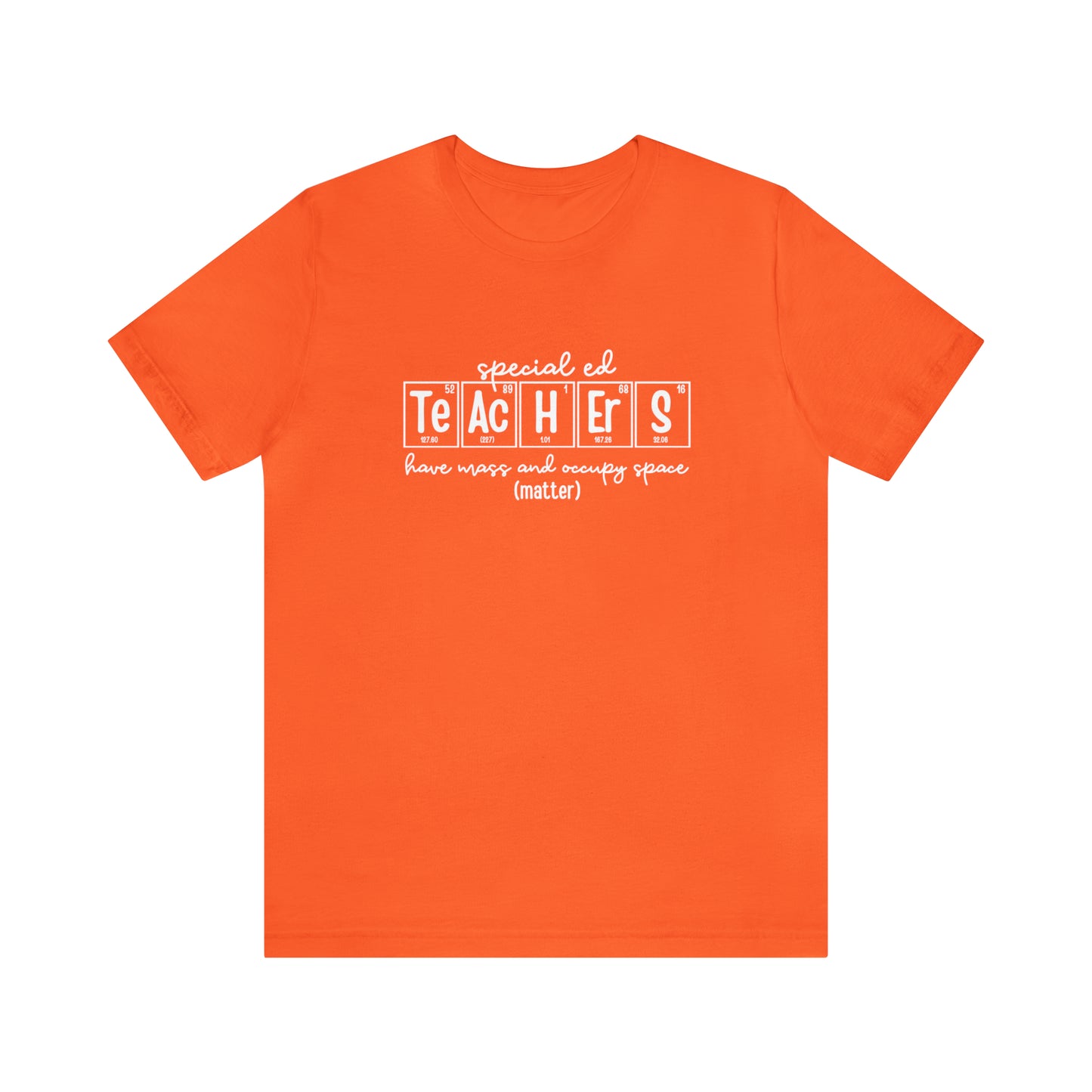 Special Ed Teachers Matter Science T-Shirt