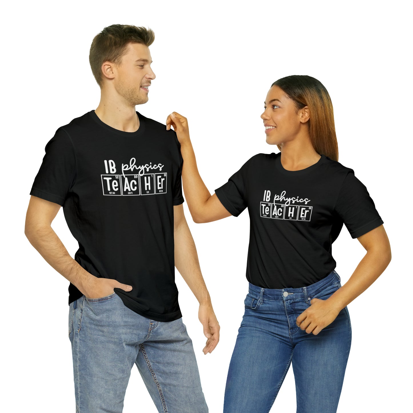 IB Physics Teacher Shirt, Periodic Table Shirt