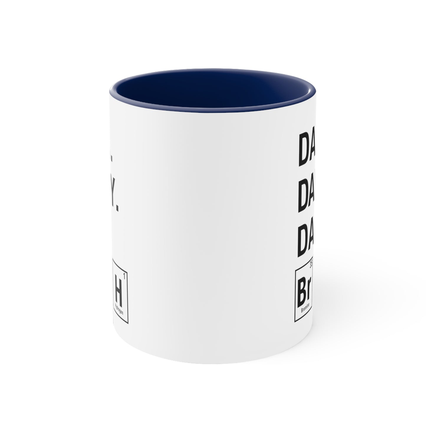 11oz - Dada, Daddy, Dad, Bruh Science Coffee Mug
