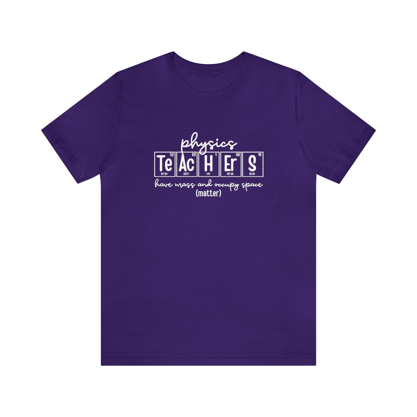 Physics Teachers Matter Science T-Shirt