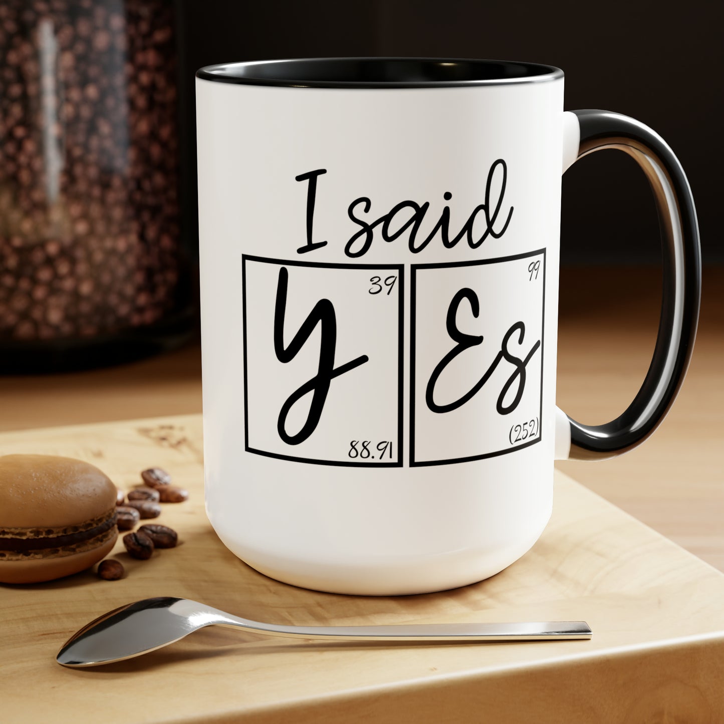 15oz Mug - I Said Yes! Engagement Science Mug