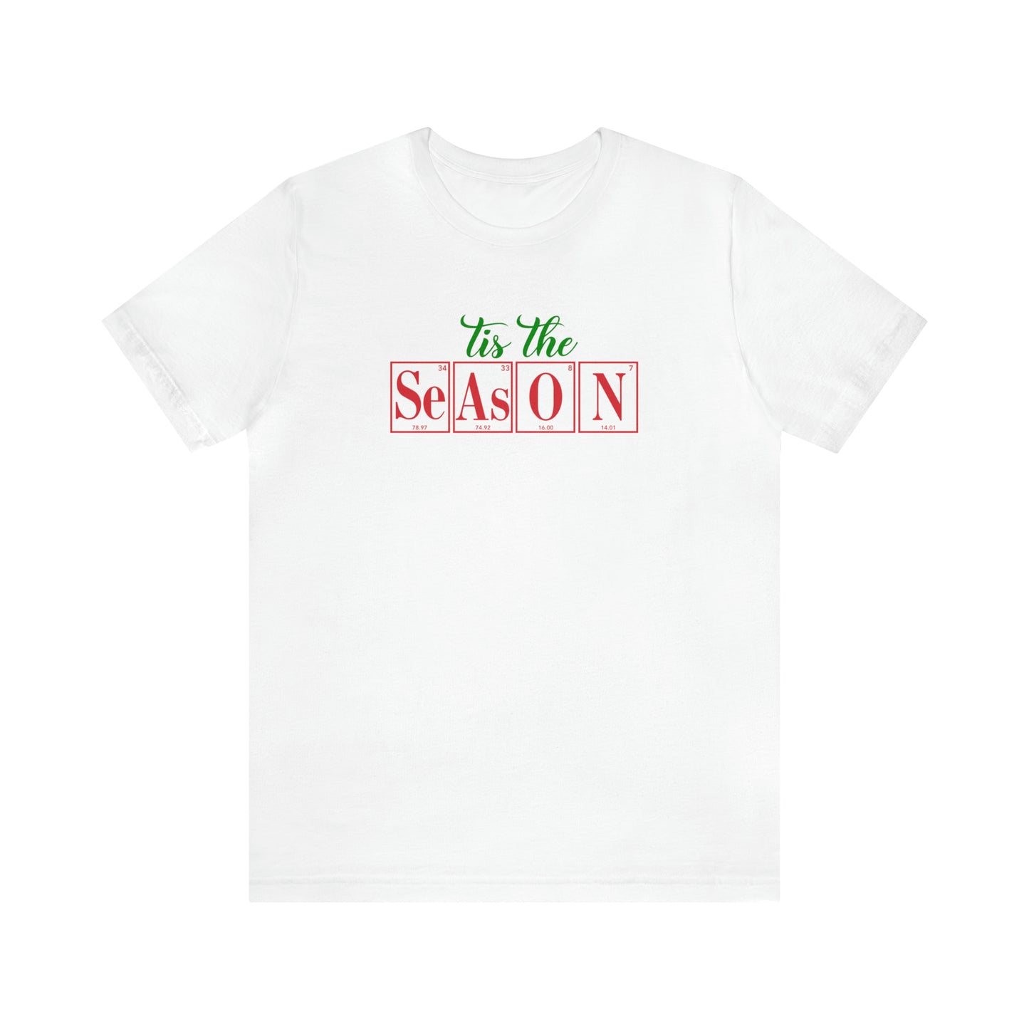 Tis the Season Science Christmas Shirt, Christmas T-Shirt, Holiday T-Shirt, Science Holiday Shirt