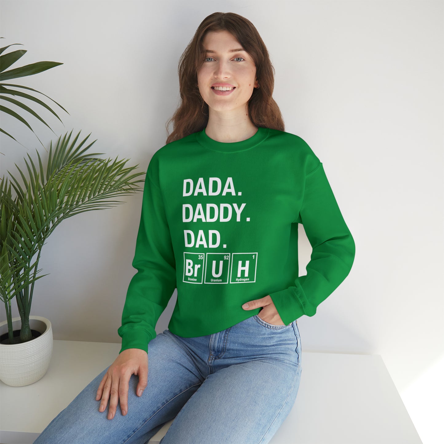 Dada, Daddy, Dad Bruh Science Sweatshirt