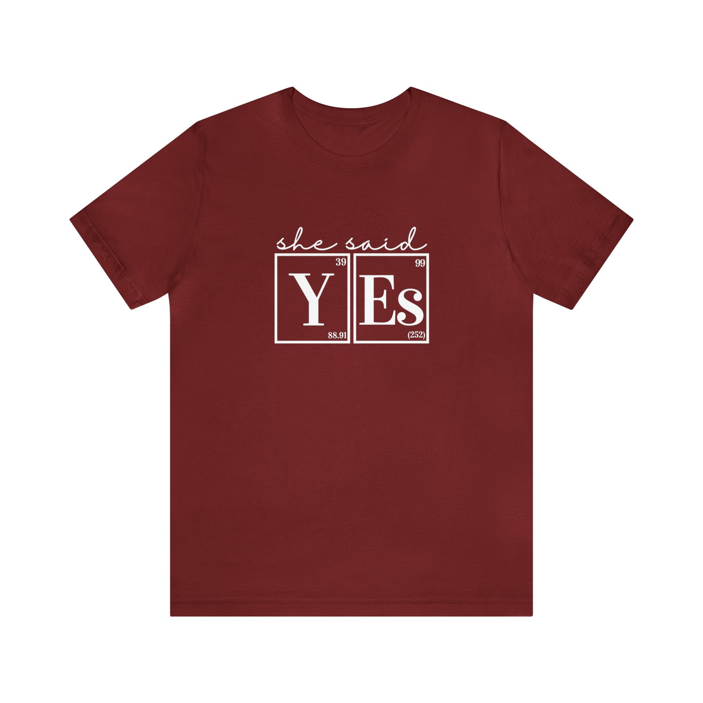 She Said Yes! Science Engagement Announcement T-Shirt