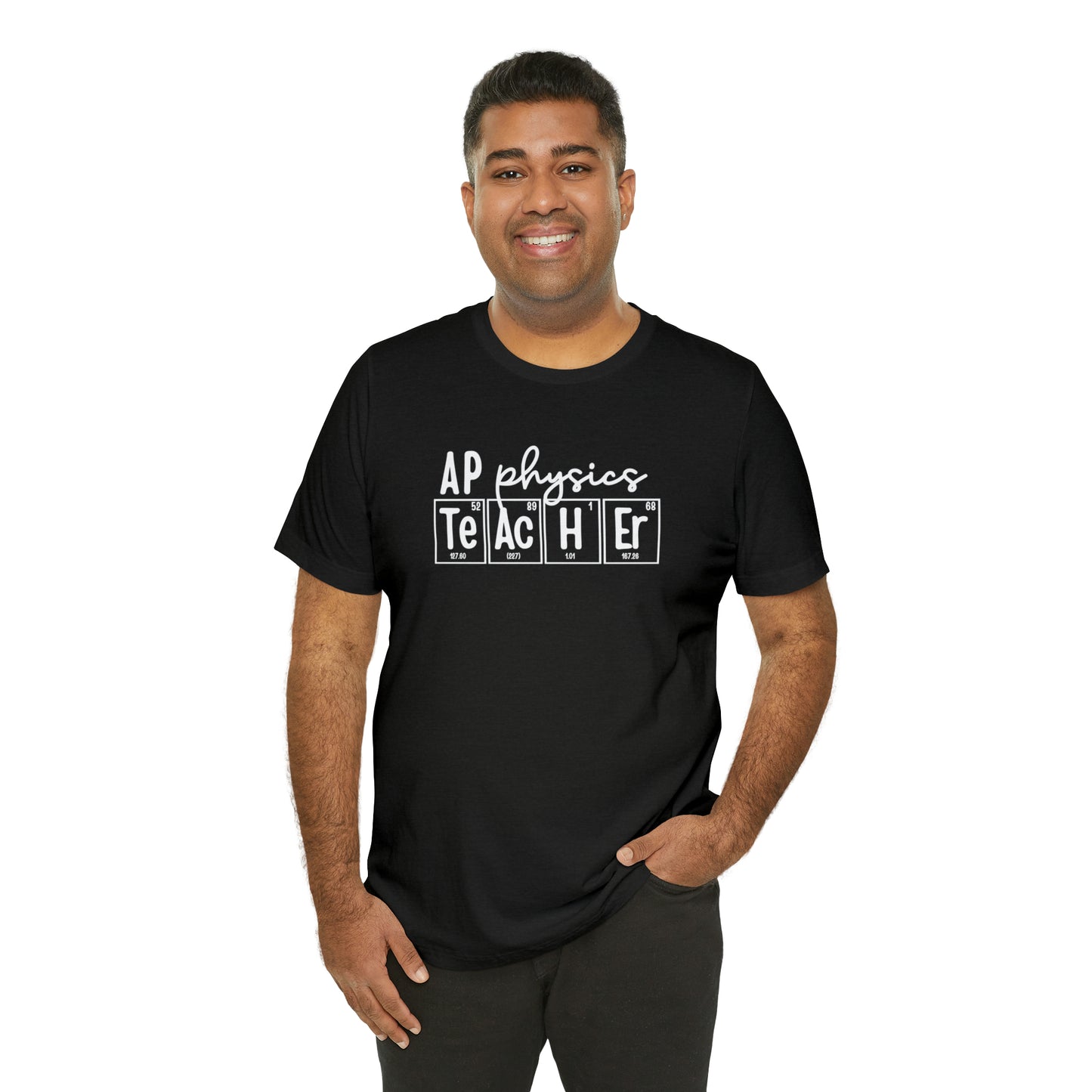 AP Physics Teacher Shirt, Periodic Table Shirt