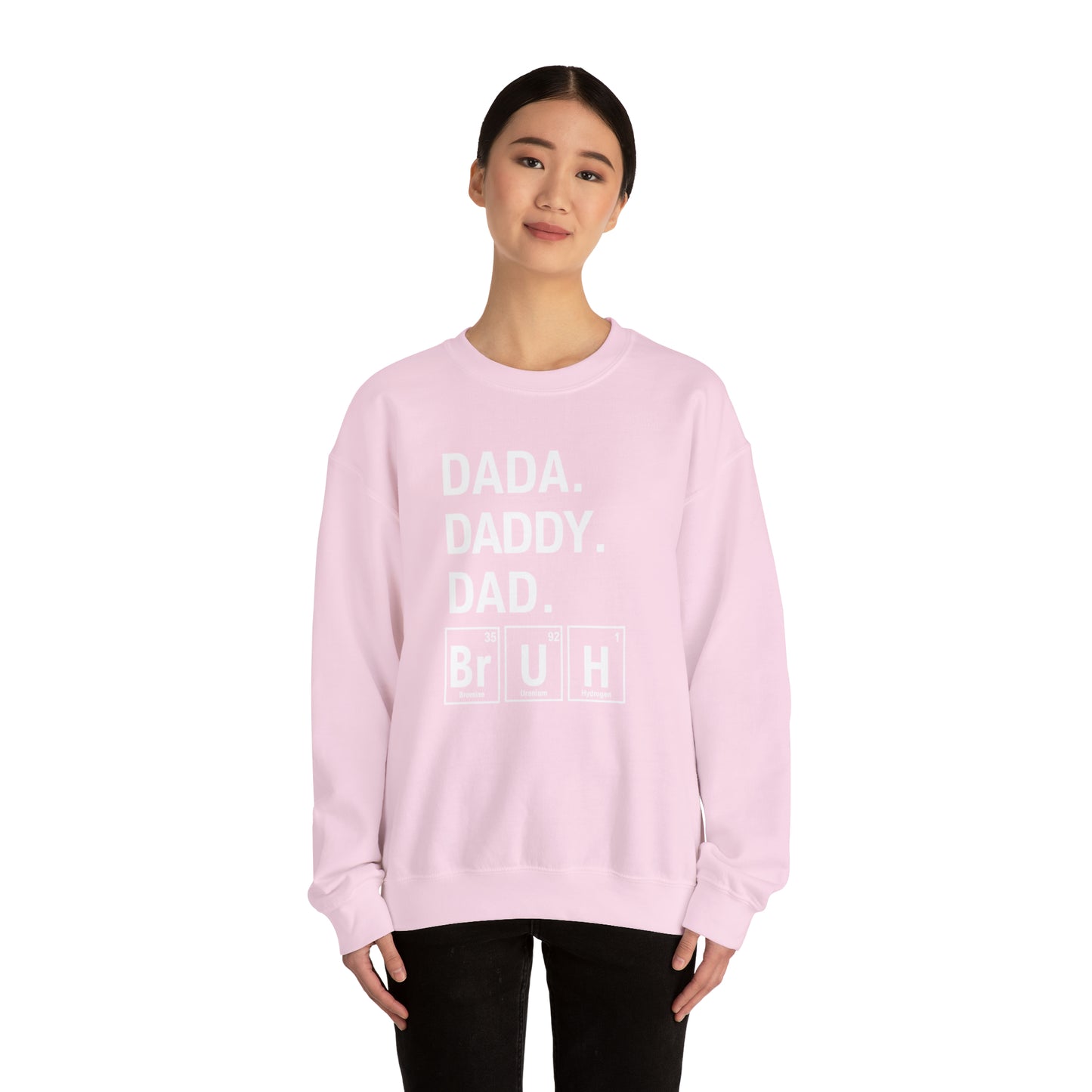 Dada, Daddy, Dad Bruh Science Sweatshirt