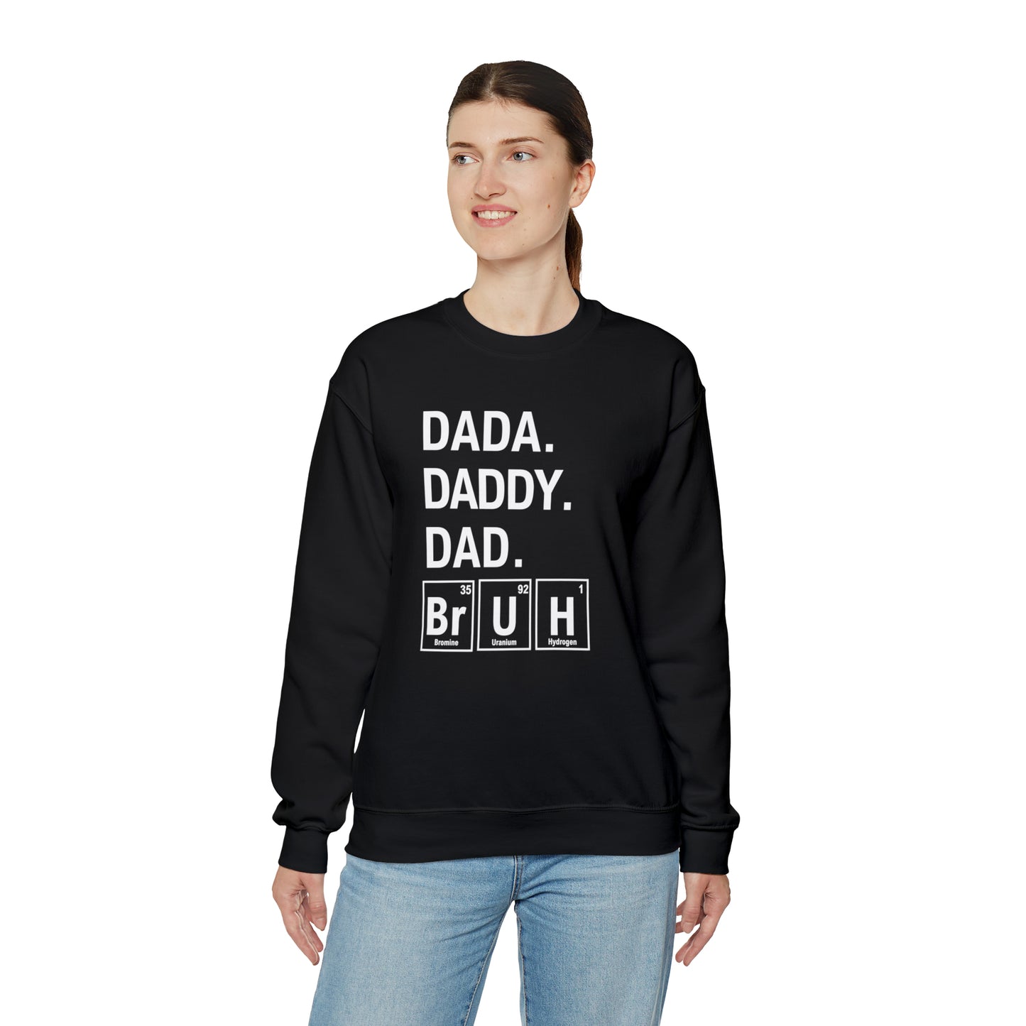 Dada, Daddy, Dad Bruh Science Sweatshirt