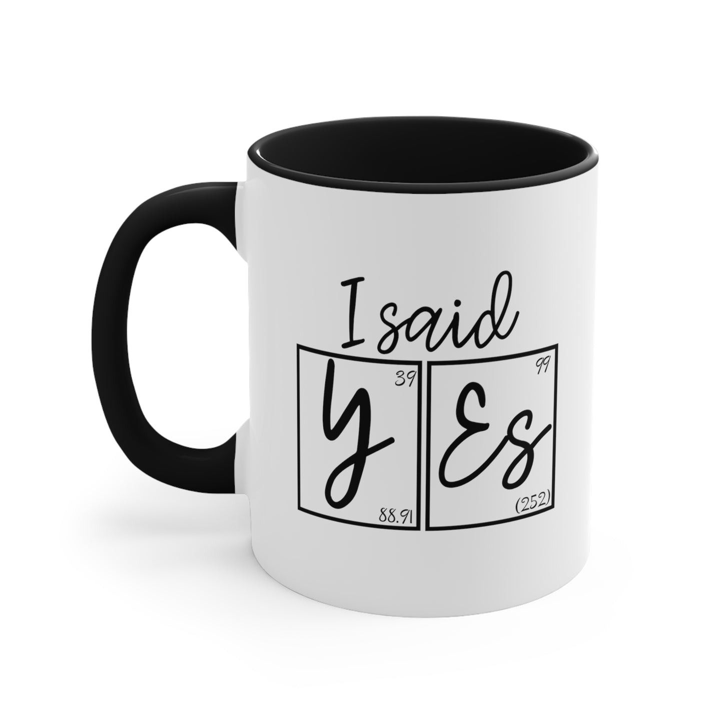 11oz - I Said Yes! Engagement Announcement Science Mug