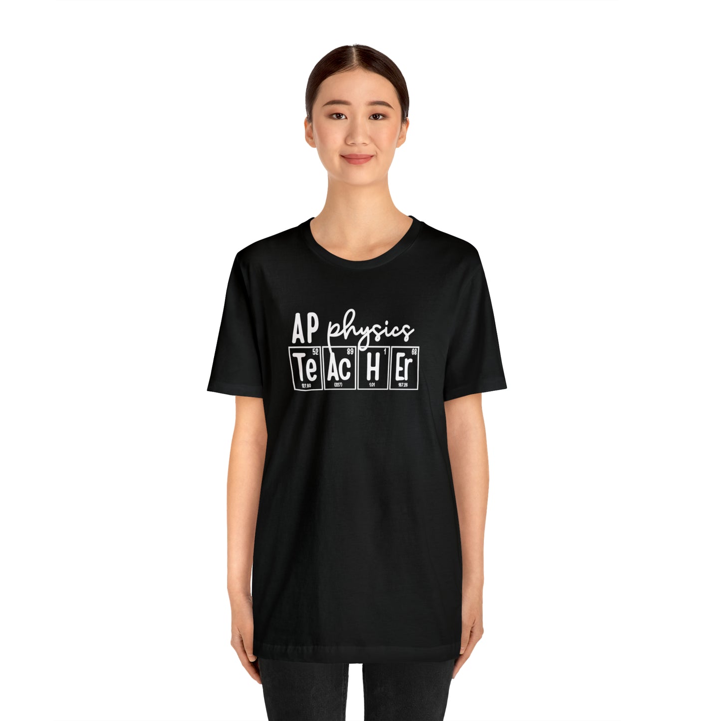 AP Physics Teacher Shirt, Periodic Table Shirt