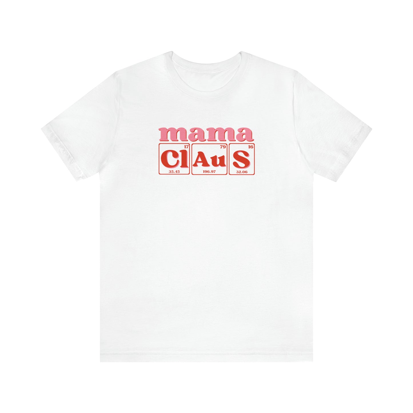 Mama Claus Christmas Shirt, Christmas T-Shirt, Holiday T-Shirt, Science Holiday Shirt