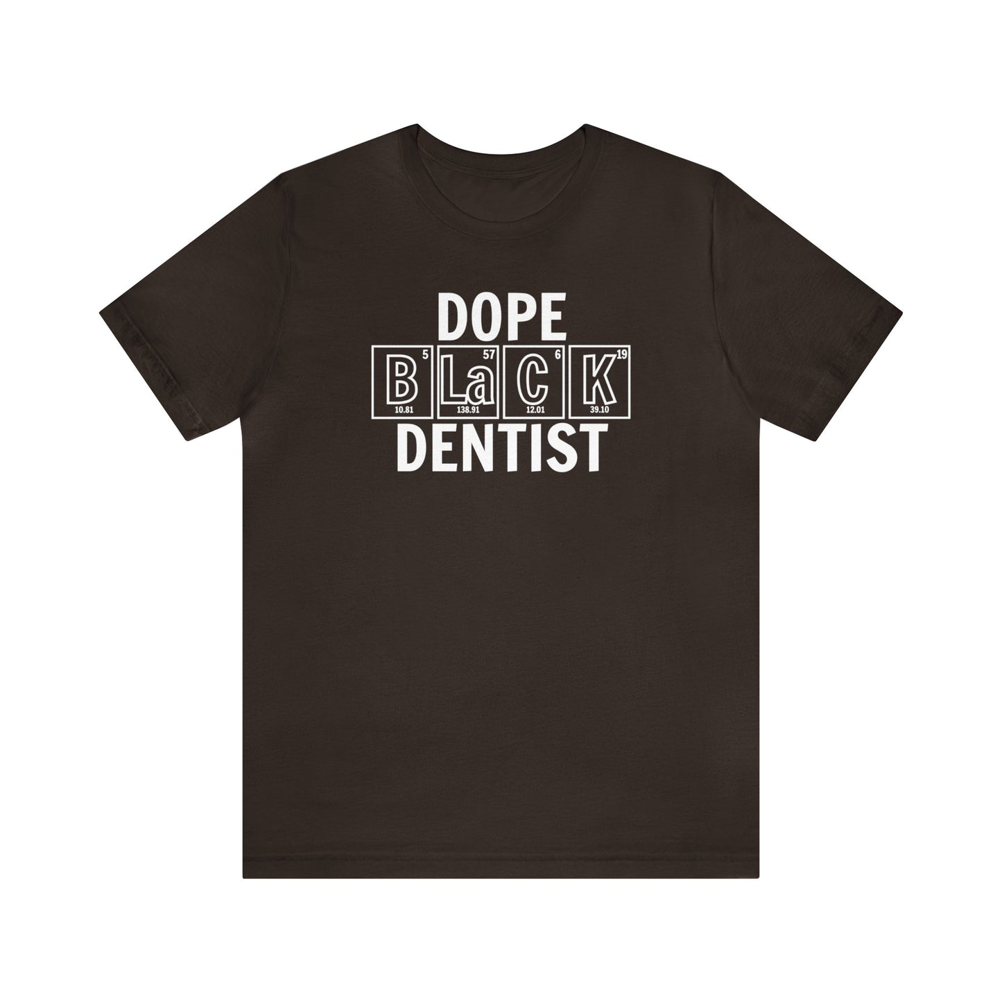 Dope Black Dentist T-Shirt, Black Dentist Gift, Dentistry Shirt, Periodic Table Shirt, Breaking Bad, Inclusion and Representation Matters