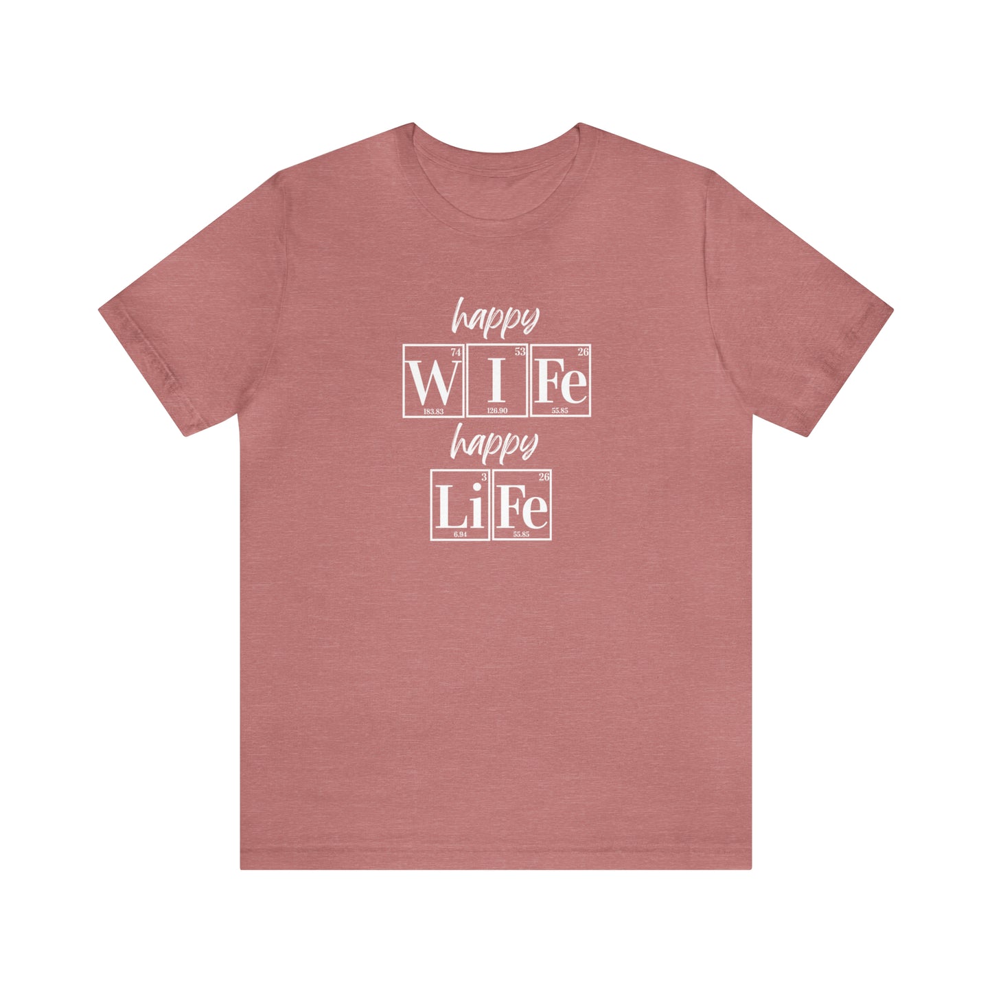 Happy Wife Happy Life Shirt, Marriage Shirt, Marriage shirt, Periodic Table Humor, Science-Themed Tee, Chemistry of Love
