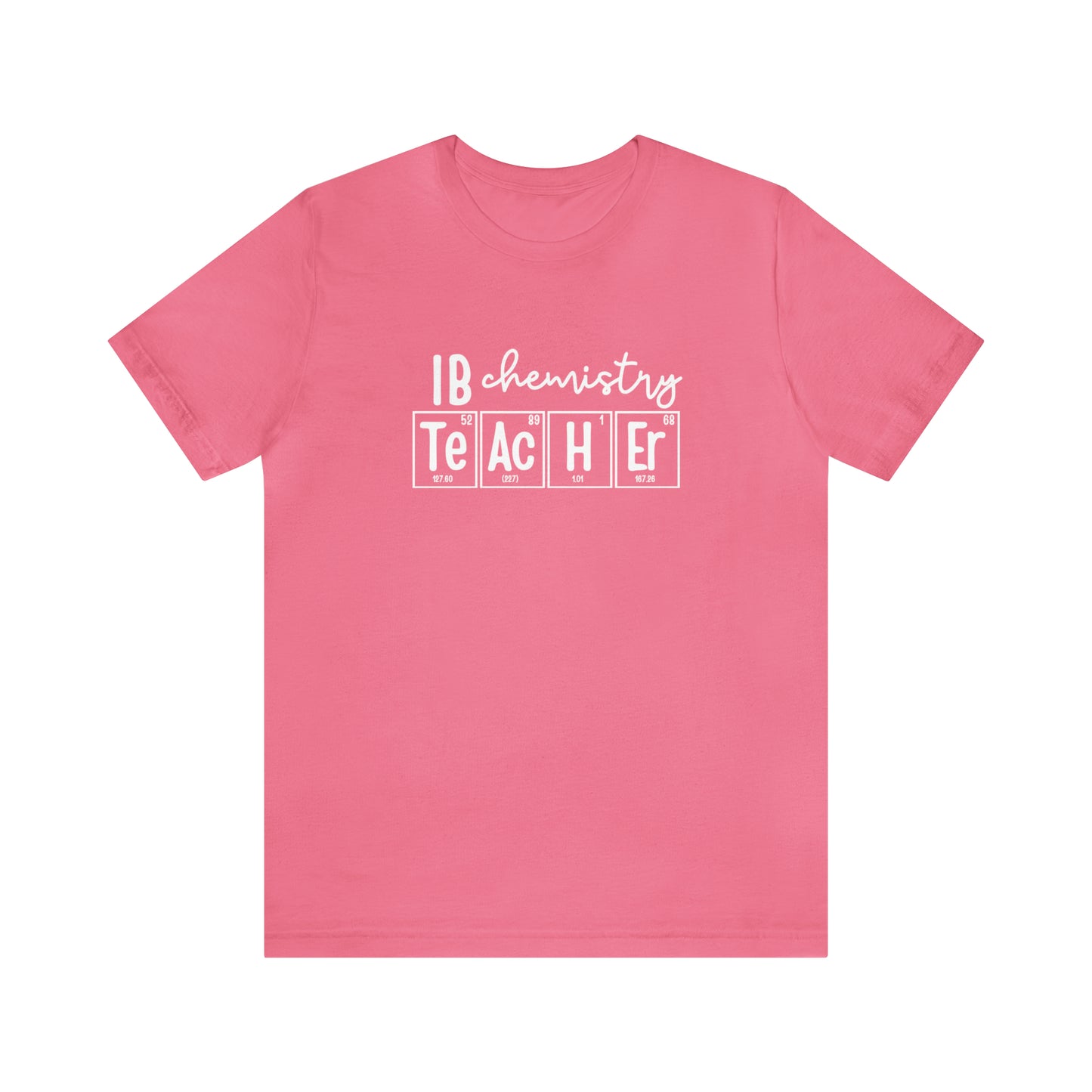 IB Chemistry Teacher Shirt, Periodic Table Shirt