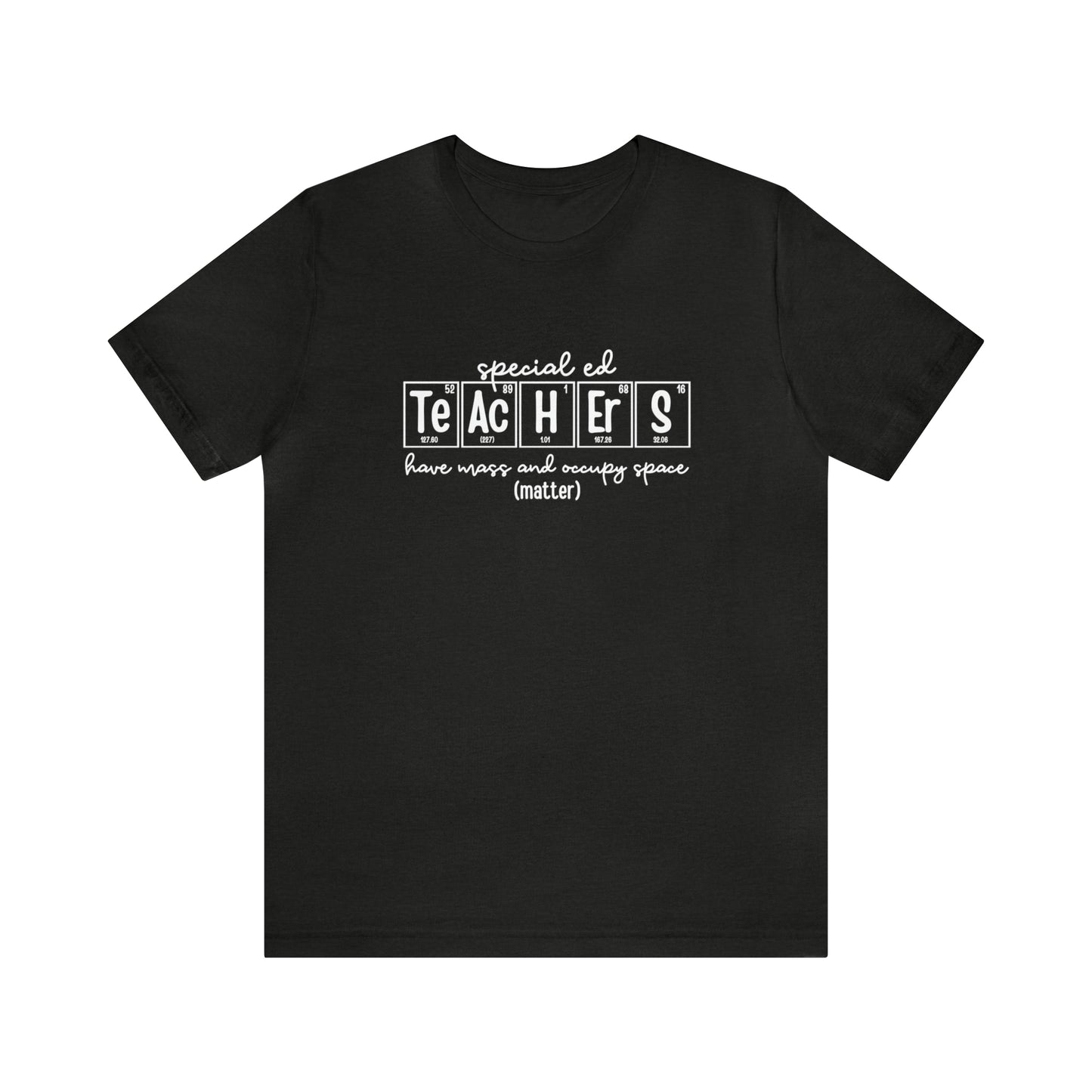 Special Ed Teachers Matter Science T-Shirt