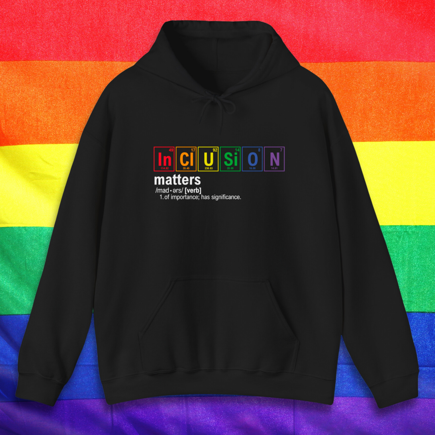 Inclusion Matters Sweatshirt, Science Hoodie, Chemistry Gift, Periodic Table Shirt, Breaking Bad, LGBTQIA+ Gift, Rainbow Hoodie