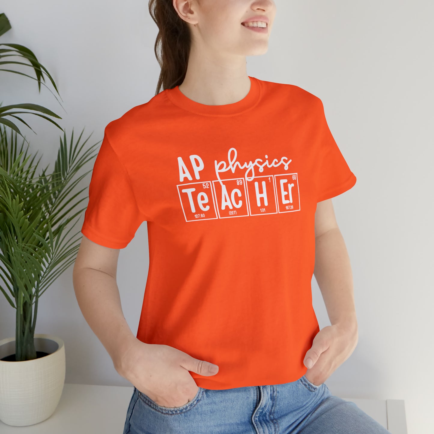 AP Physics Teacher Shirt, Periodic Table Shirt