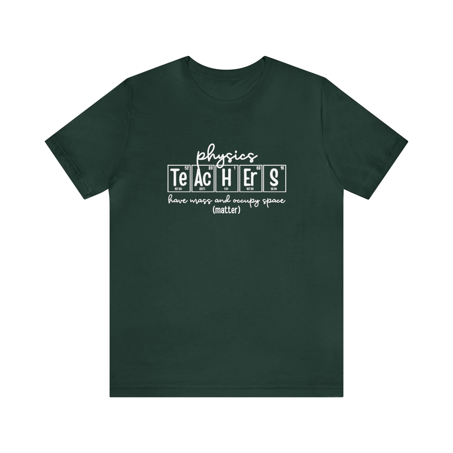 Physics Teachers Matter Science T-Shirt