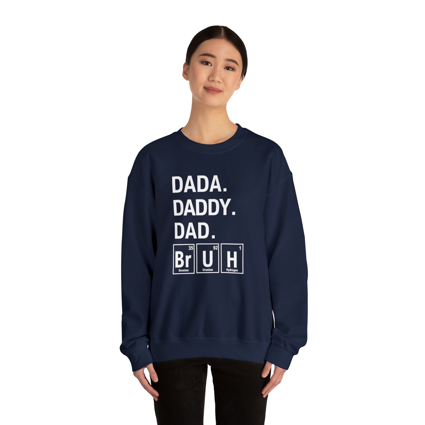 Dada, Daddy, Dad Bruh Science Sweatshirt
