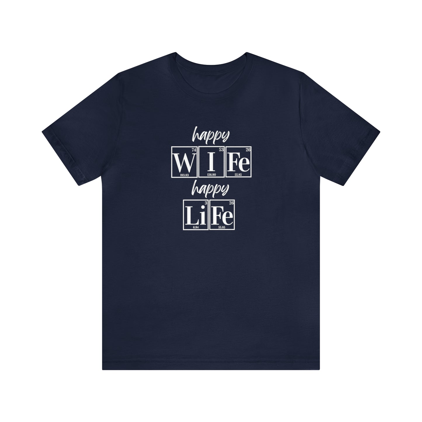 Happy Wife Happy Life Shirt, Marriage Shirt, Marriage shirt, Periodic Table Humor, Science-Themed Tee, Chemistry of Love