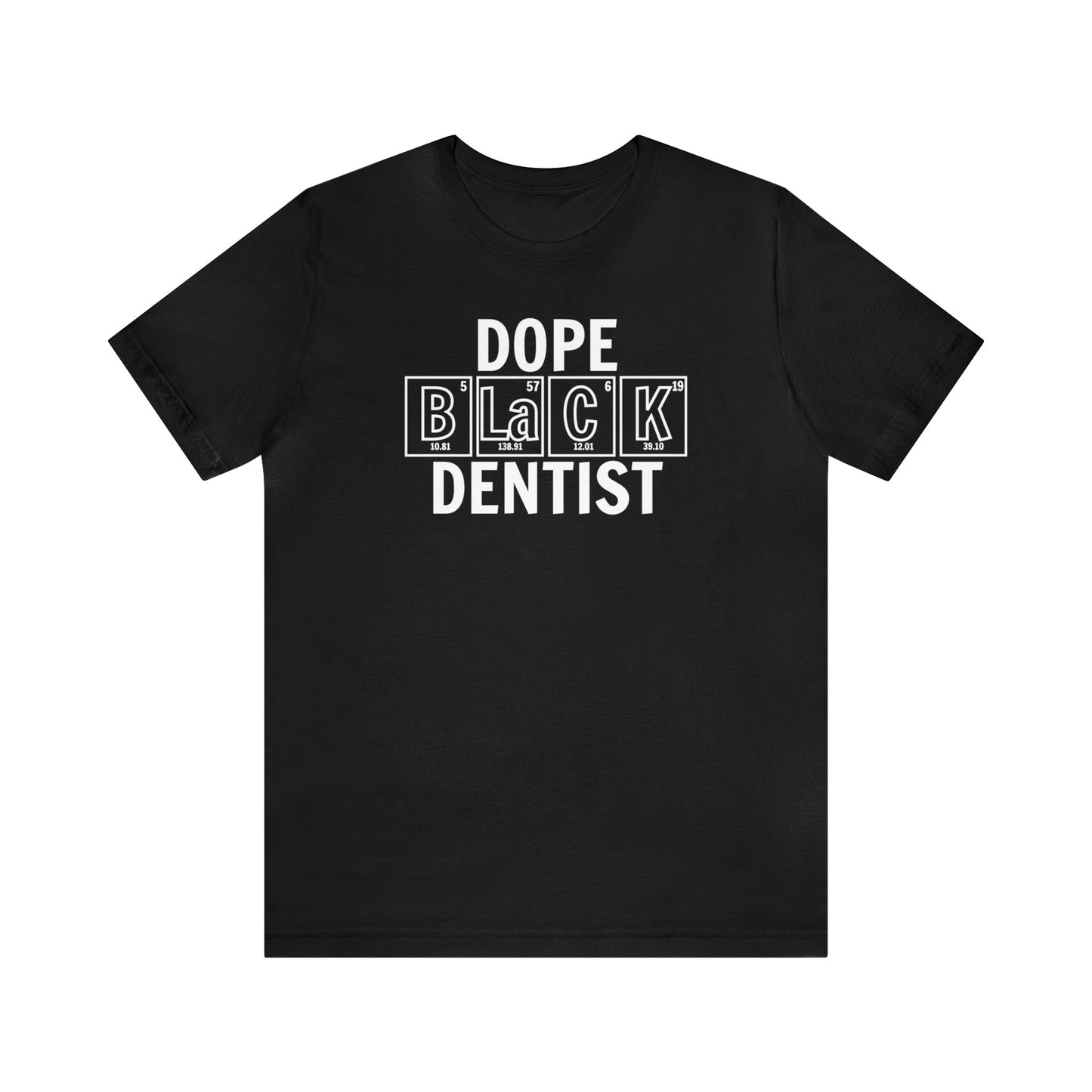 Dope Black Dentist T-Shirt, Black Dentist Gift, Dentistry Shirt, Periodic Table Shirt, Breaking Bad, Inclusion and Representation Matters