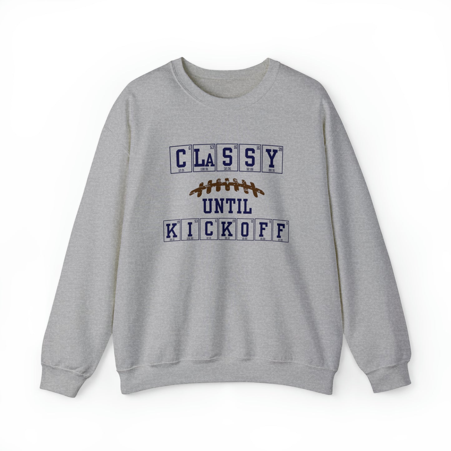 Classy Until Kickoff Crewneck Sweatshirt