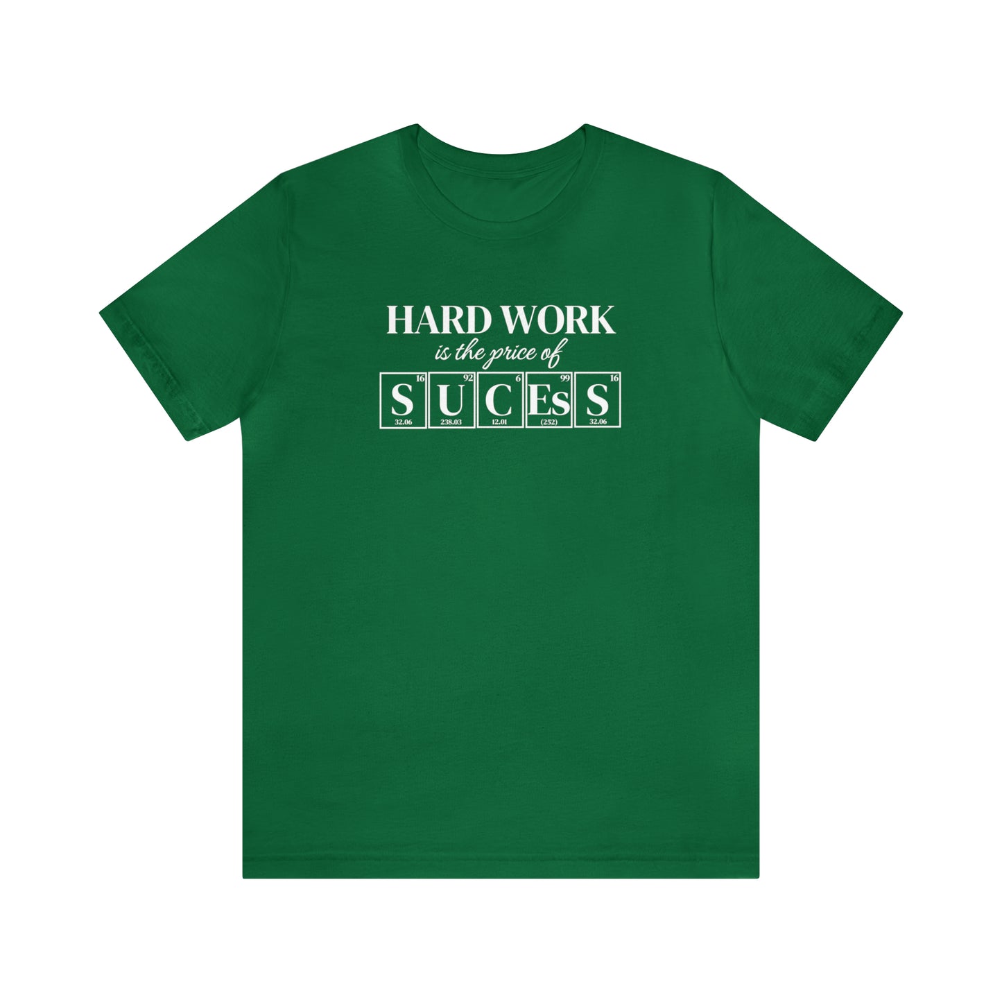 Hard Work is the Price of Success Science Shirt, Motivational Shirt, Periodic Table Humor, Science-Themed Tee
