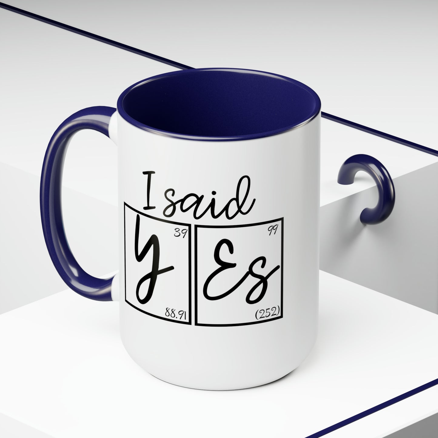 15oz Mug - I Said Yes! Engagement Science Mug