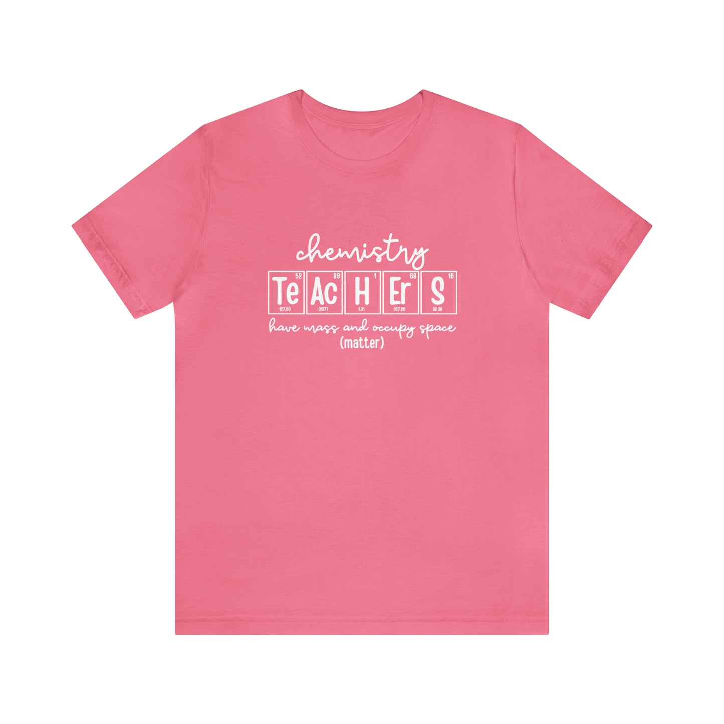 Chemistry Teachers Matter Science T-Shirt