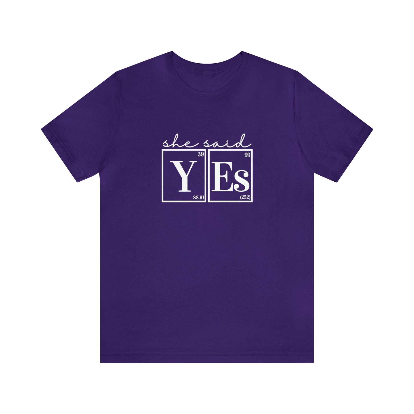 She Said Yes! Science Engagement Announcement T-Shirt