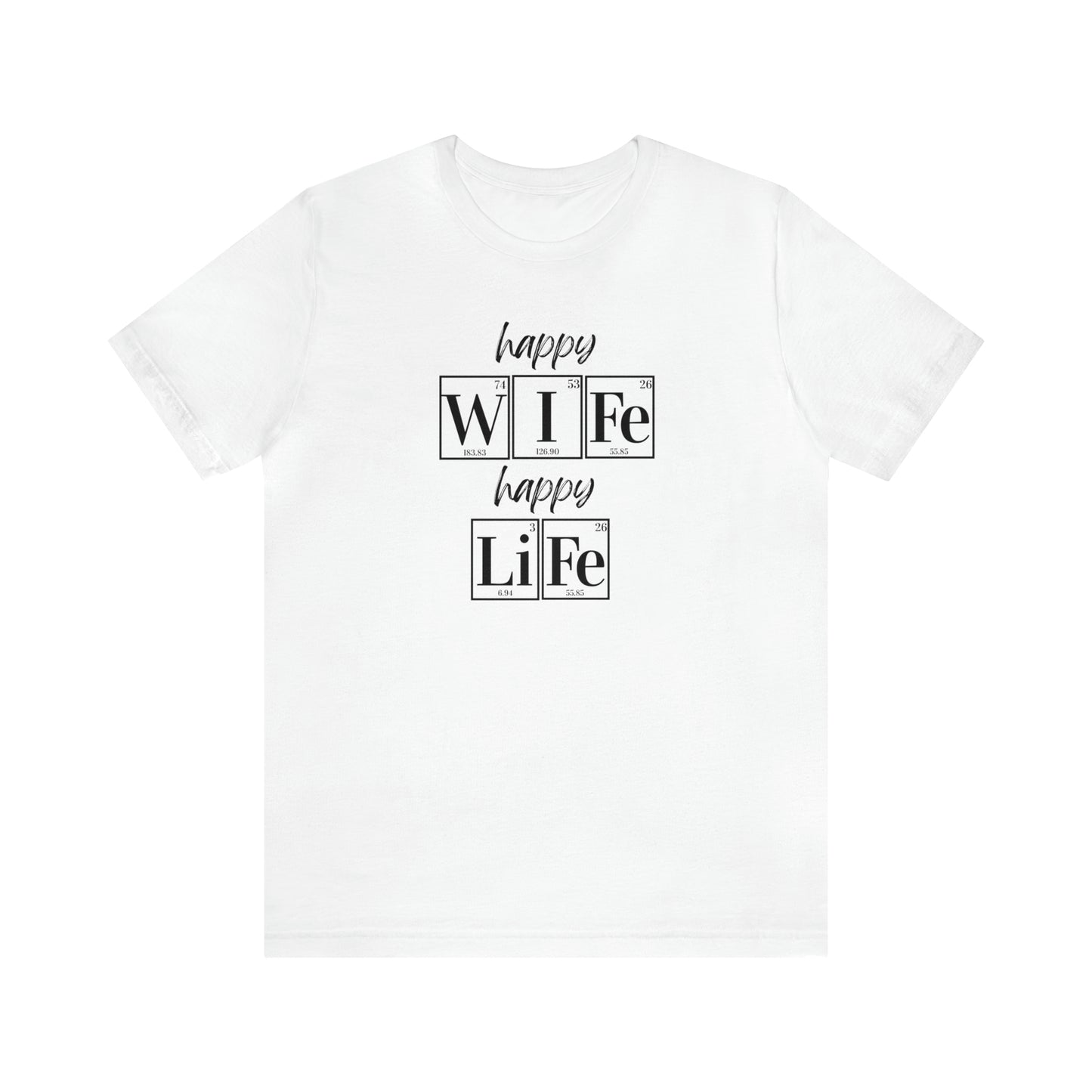 Happy Wife Happy Life Shirt, Marriage Shirt, Marriage shirt, Periodic Table Humor, Science-Themed Tee, Chemistry of Love