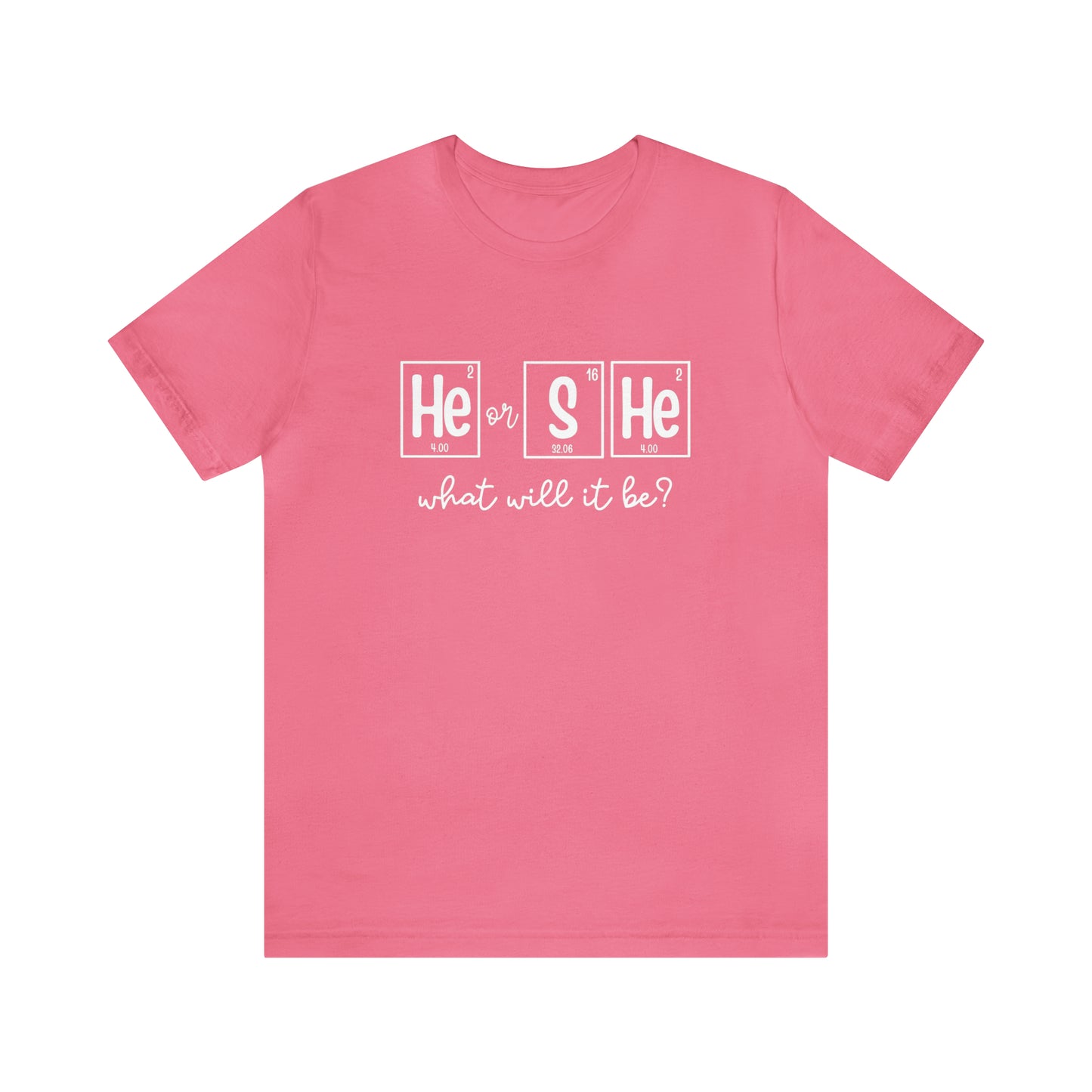 Gender Reveal "He or She" Science T-Shirt