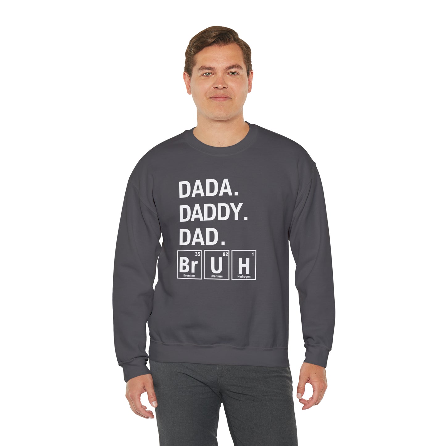 Dada, Daddy, Dad Bruh Science Sweatshirt