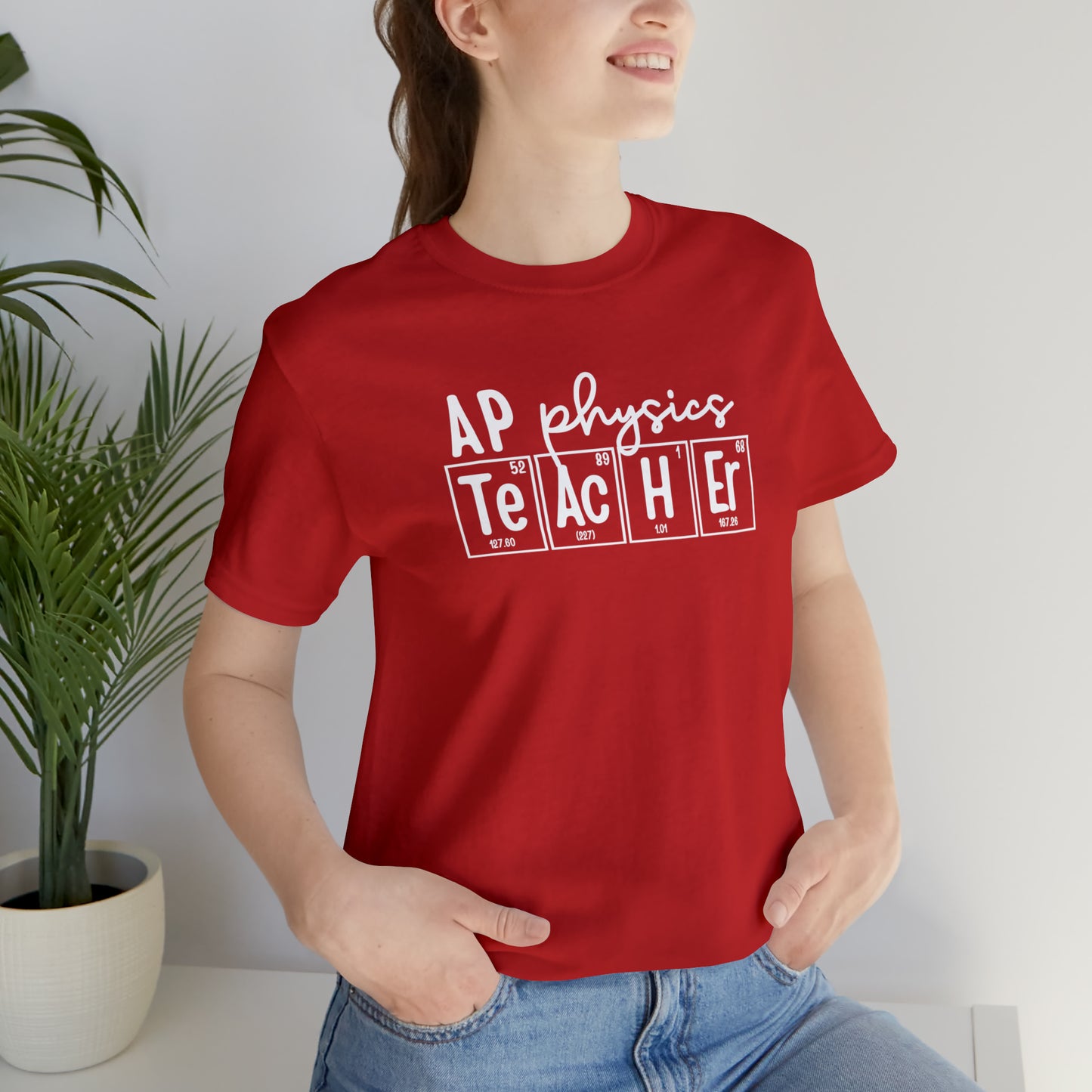 AP Physics Teacher Shirt, Periodic Table Shirt