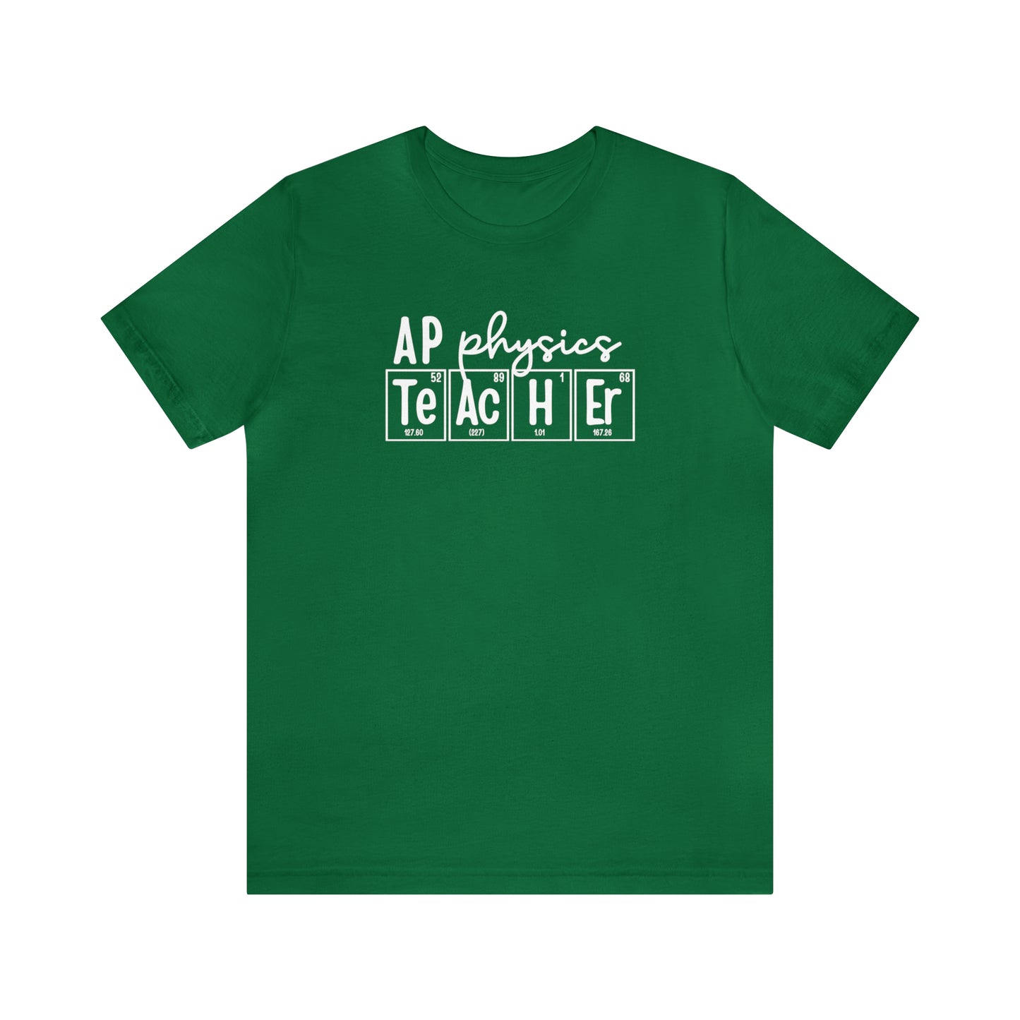 AP Physics Teacher Shirt, Periodic Table Shirt