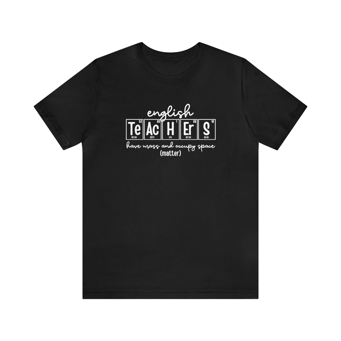 English Teachers Matter Science T-Shirt