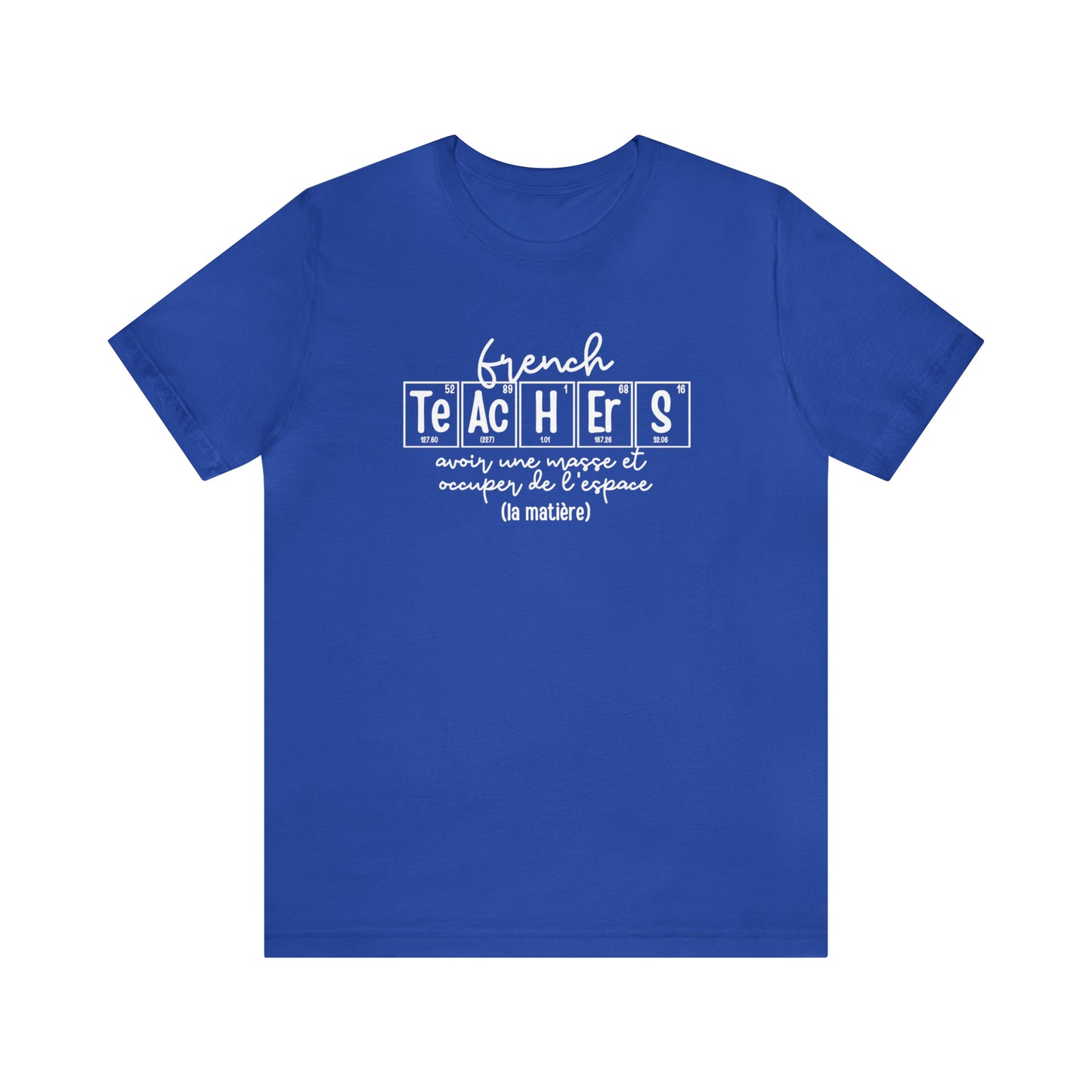 French Teachers Matter Science T-Shirt
