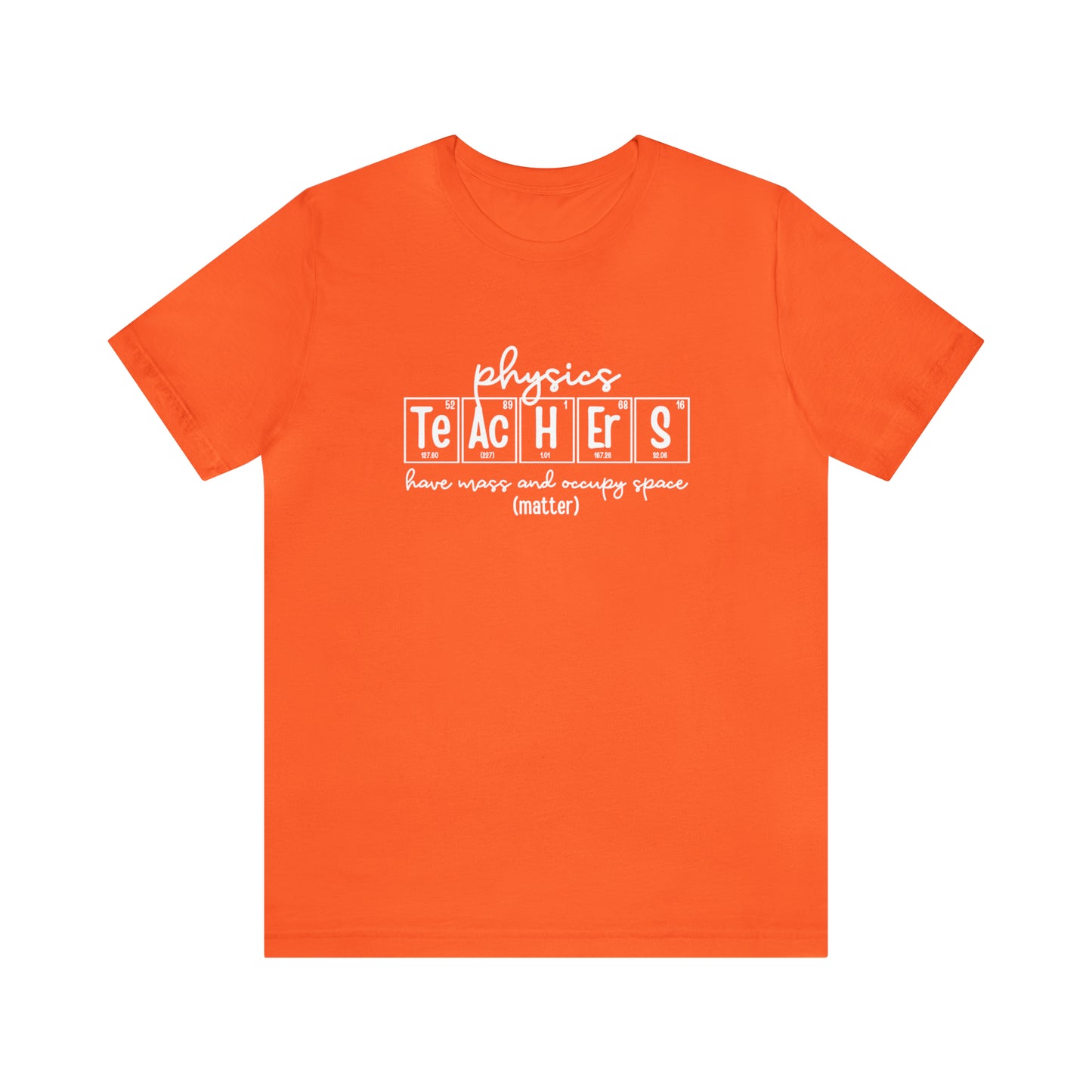 Physics Teachers Matter Science T-Shirt