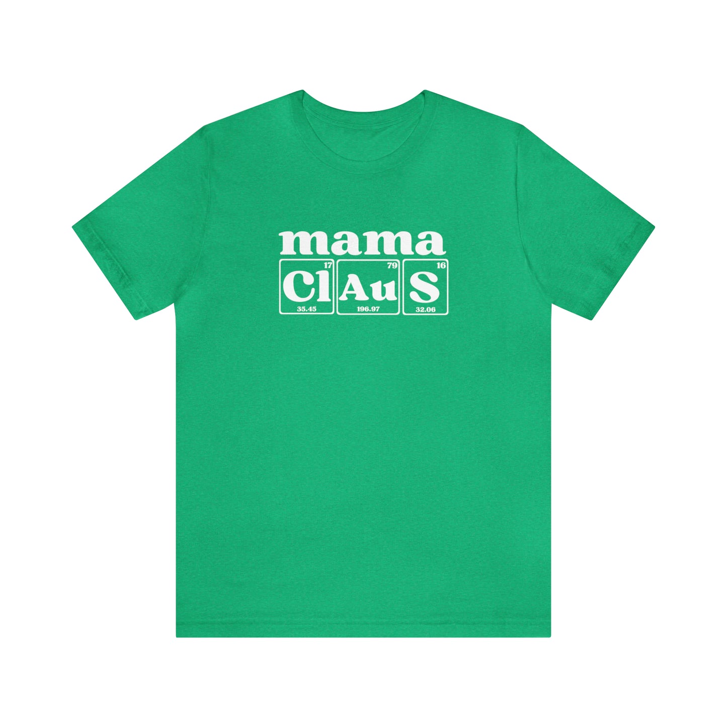 Mama Claus Christmas Shirt, Christmas T-Shirt, Holiday T-Shirt, Science Holiday Shirt