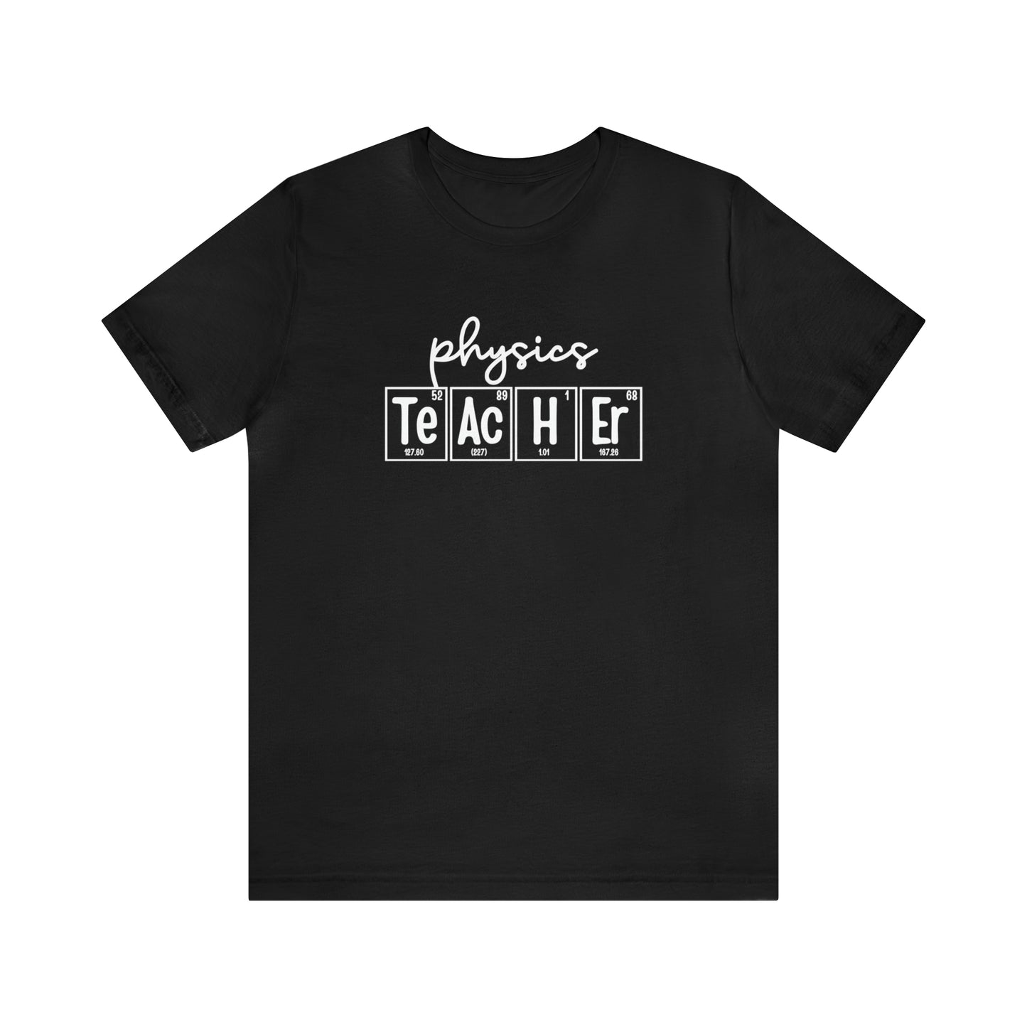 Physics Teacher Shirt, Periodic Table Shirt