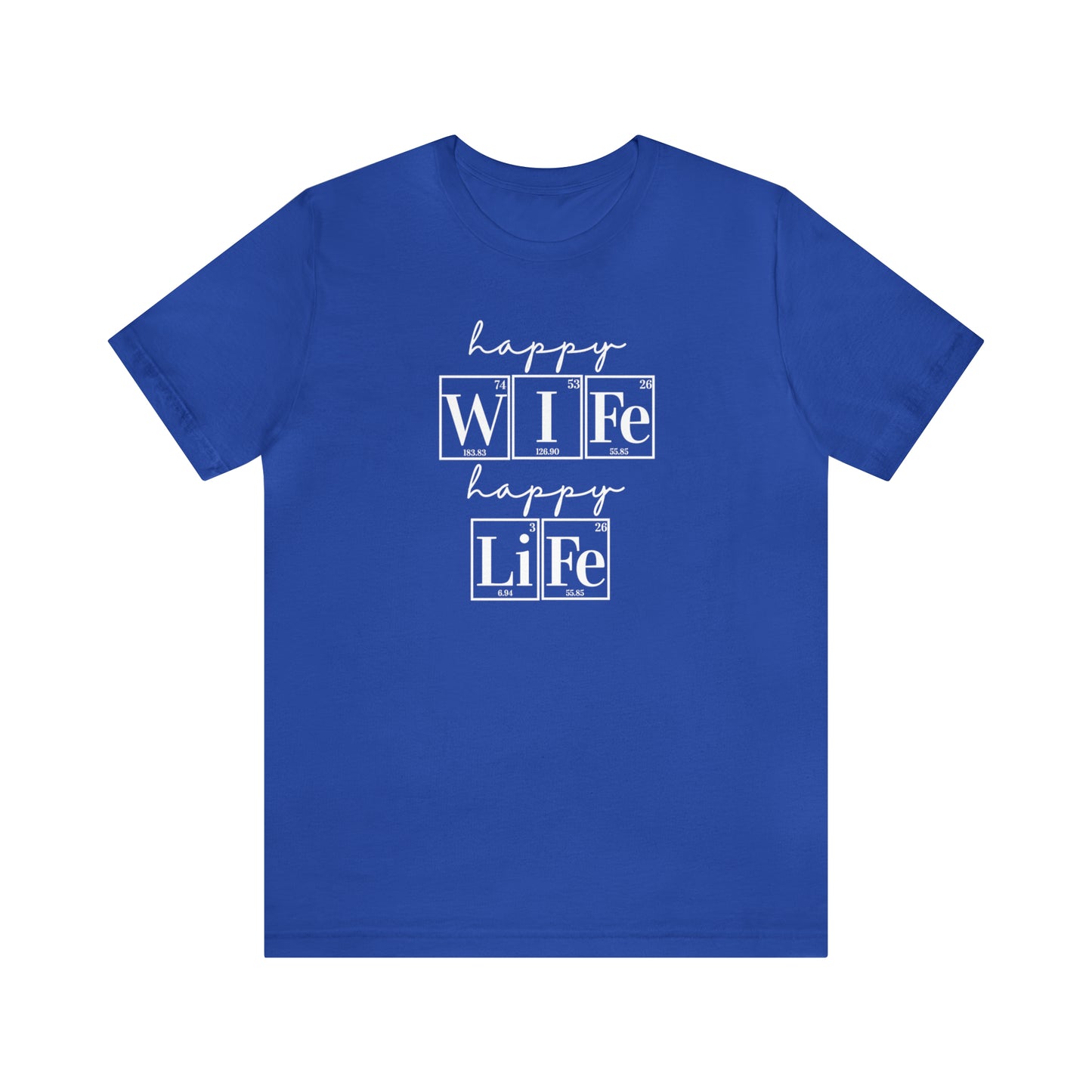 Happy Wife Happy Life, Marriage Shirt, Periodic Table Humor, Science-Themed Tee, Scientist Shirt